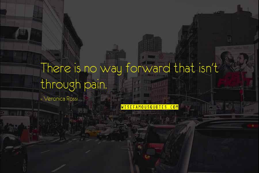 Dwyers Electrical Quotes By Veronica Rossi: There is no way forward that isn't through