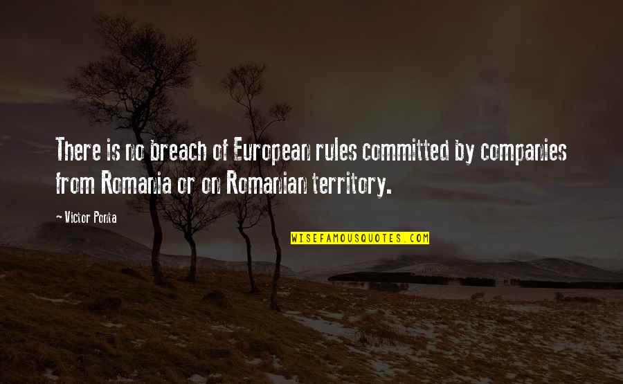 Dyan Reaveley Quotes By Victor Ponta: There is no breach of European rules committed Dyan Reaveley Quotes By Victor Ponta: There is no breach of European rules committed
