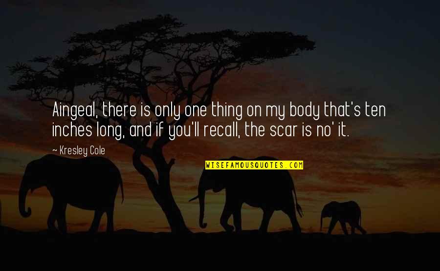 Dyane 6 Quotes By Kresley Cole: Aingeal, there is only one thing on my Dyane 6 Quotes By Kresley Cole: Aingeal, there is only one thing on my