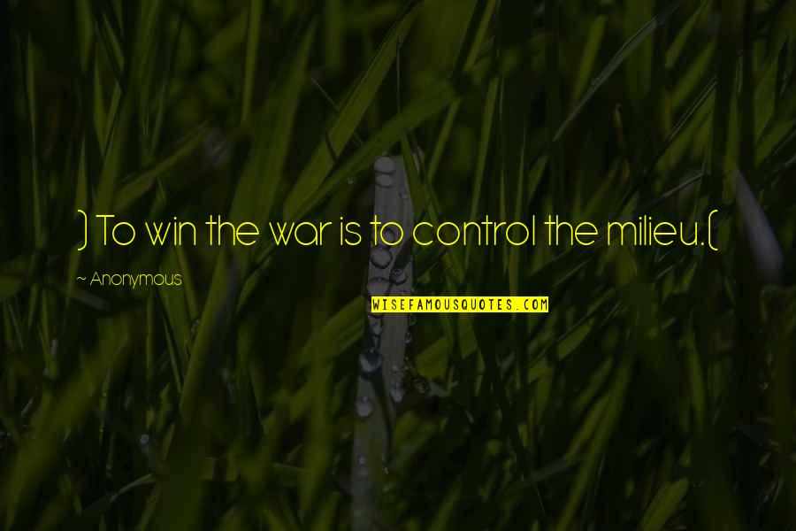 Dyaus Hindu Quotes By Anonymous: ) To win the war is to control