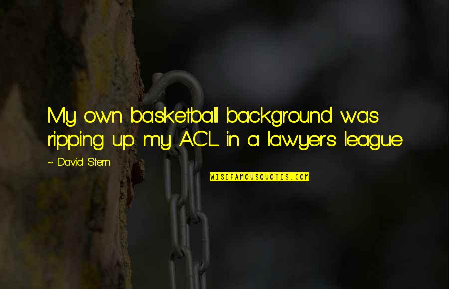 Dying And Peace Quotes By David Stern: My own basketball background was ripping up my