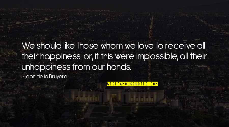 Dying And Stars Quotes By Jean De La Bruyere: We should like those whom we love to