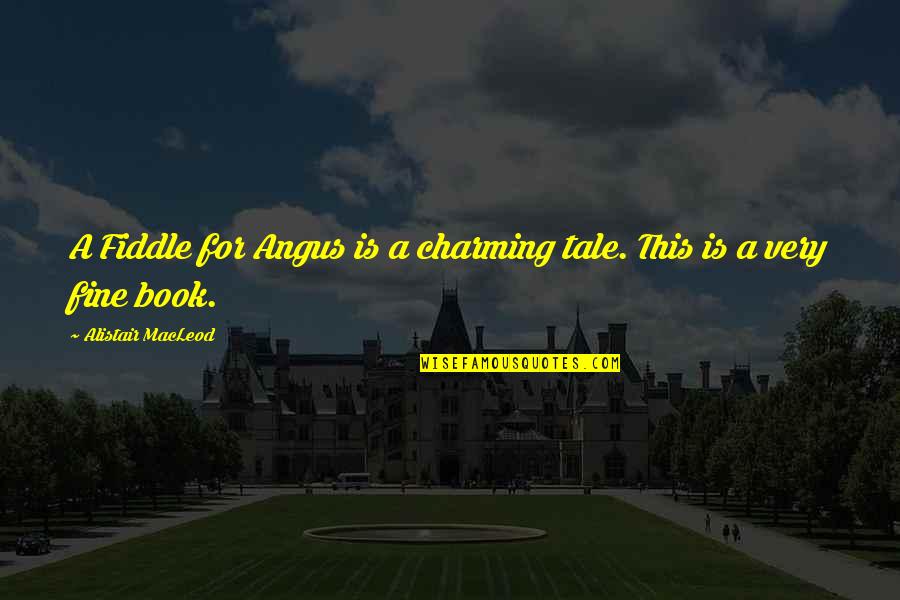 Dymon Storage Quote Quotes By Alistair MacLeod: A Fiddle for Angus is a charming tale. Dymon Storage Quote Quotes By Alistair MacLeod: A Fiddle for Angus is a charming tale.