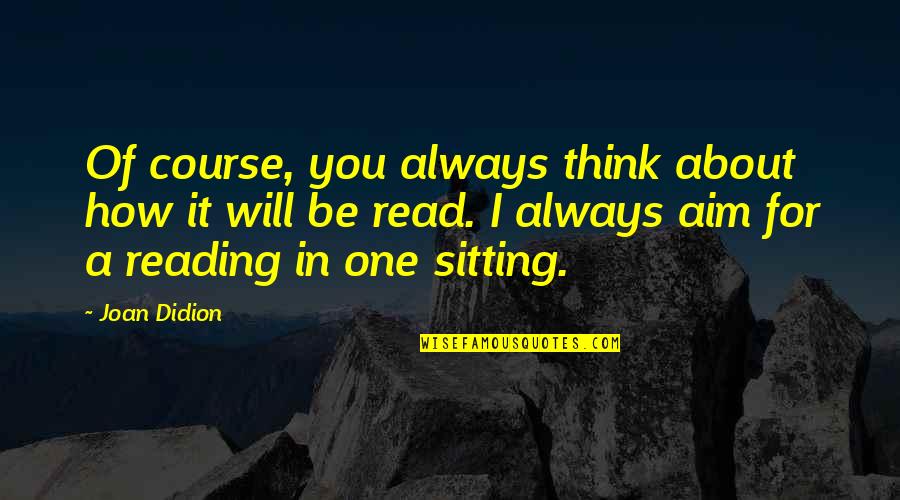 Dynamics 365 Quotes By Joan Didion: Of course, you always think about how it Dynamics 365 Quotes By Joan Didion: Of course, you always think about how it