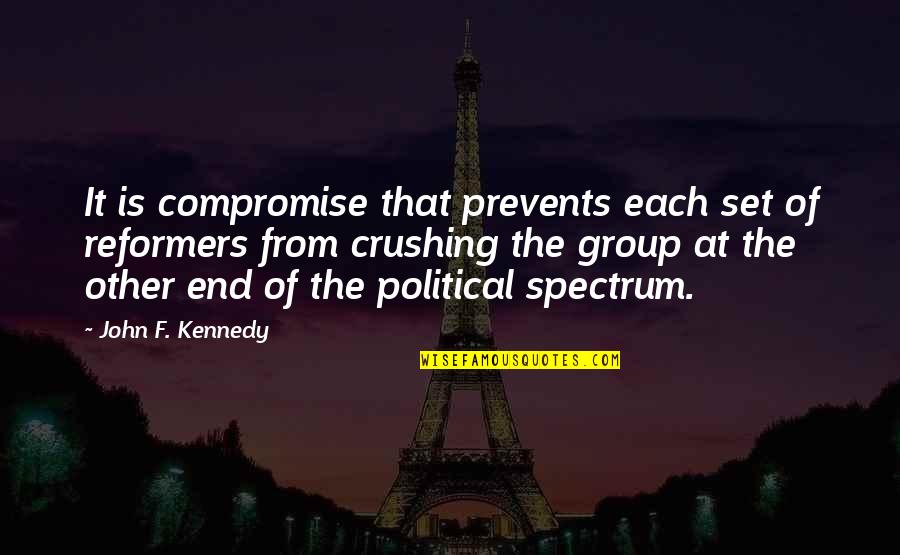 Dynamite Fishing Quotes By John F. Kennedy: It is compromise that prevents each set of