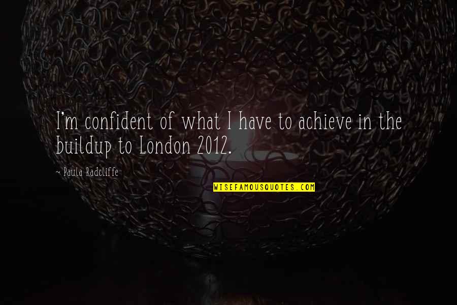 Dyor Stock Quotes By Paula Radcliffe: I'm confident of what I have to achieve