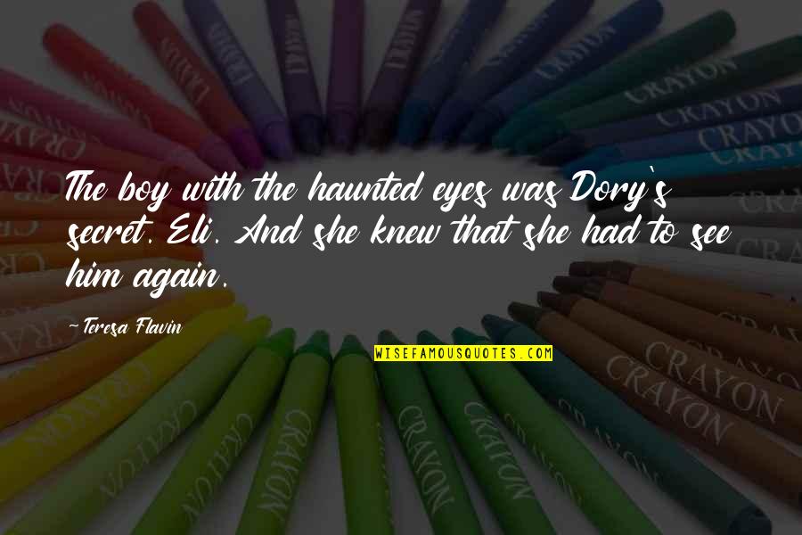Dyslexia Quotes By Teresa Flavin: The boy with the haunted eyes was Dory's