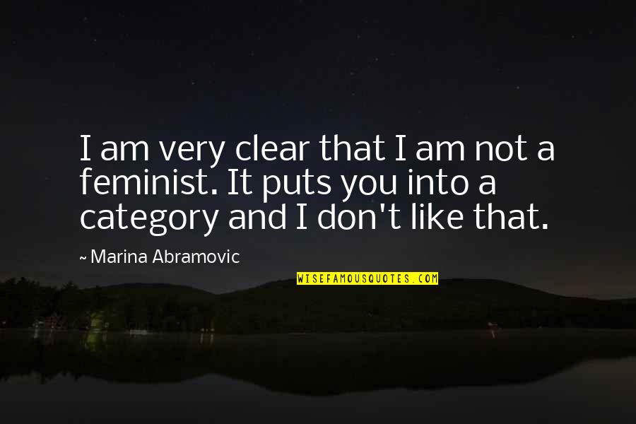 Dyslexics Making Quotes By Marina Abramovic: I am very clear that I am not Dyslexics Making Quotes By Marina Abramovic: I am very clear that I am not