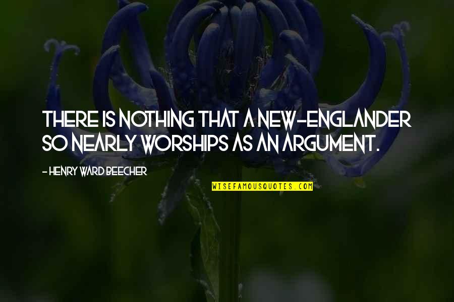 Dystans Zbrojen Quotes By Henry Ward Beecher: There is nothing that a New-Englander so nearly
