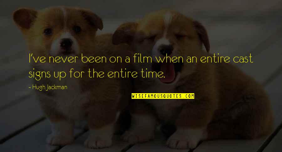 Dzerzhinsky Novosibirsk Quotes By Hugh Jackman: I've never been on a film when an