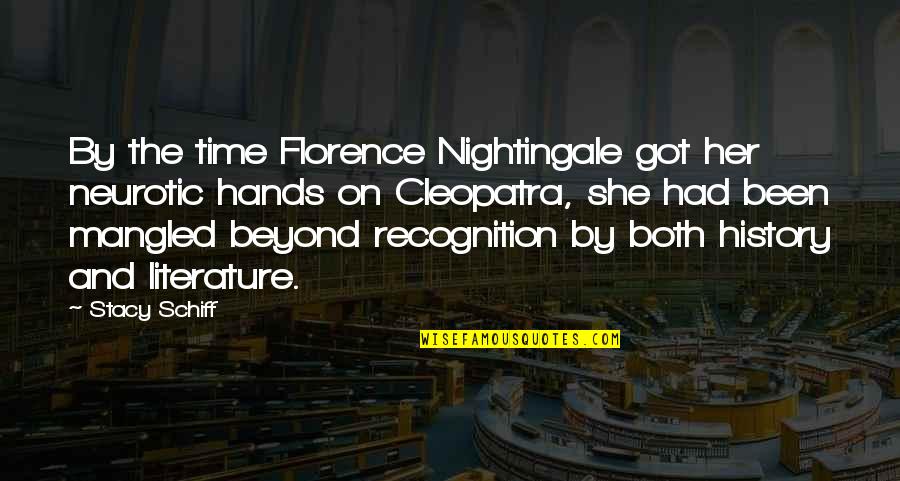 Dziegielow Quotes By Stacy Schiff: By the time Florence Nightingale got her neurotic Dziegielow Quotes By Stacy Schiff: By the time Florence Nightingale got her neurotic