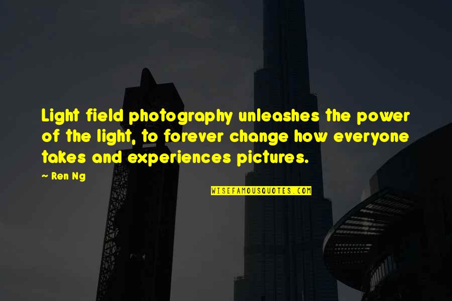 Dziewicza Podr Z Quotes By Ren Ng: Light field photography unleashes the power of the Dziewicza Podr Z Quotes By Ren Ng: Light field photography unleashes the power of the