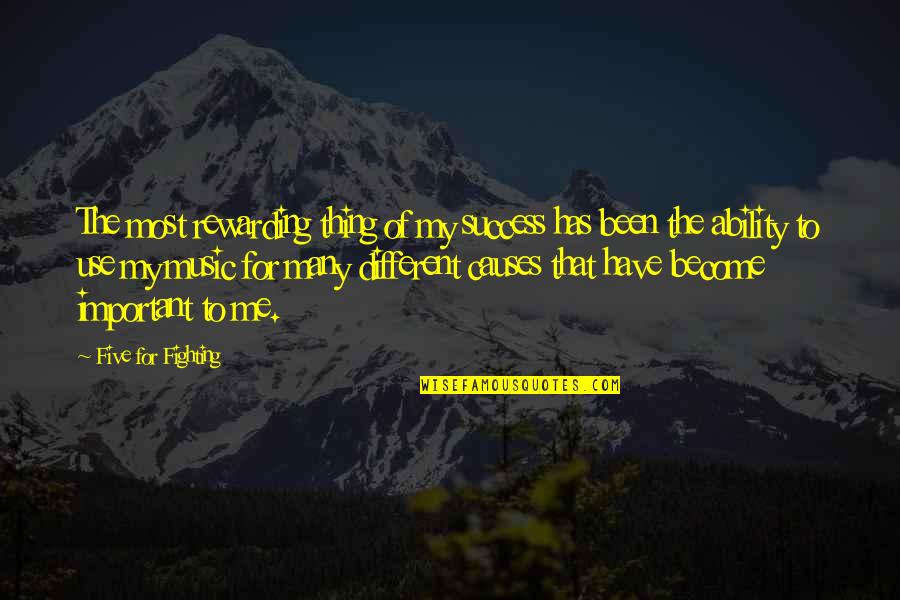 Dzikich Plaz Quotes By Five For Fighting: The most rewarding thing of my success has Dzikich Plaz Quotes By Five For Fighting: The most rewarding thing of my success has