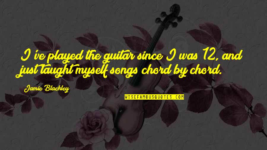 E A Guitar Chord Quotes By Jamie Blackley: I've played the guitar since I was 12, E A Guitar Chord Quotes By Jamie Blackley: I've played the guitar since I was 12,