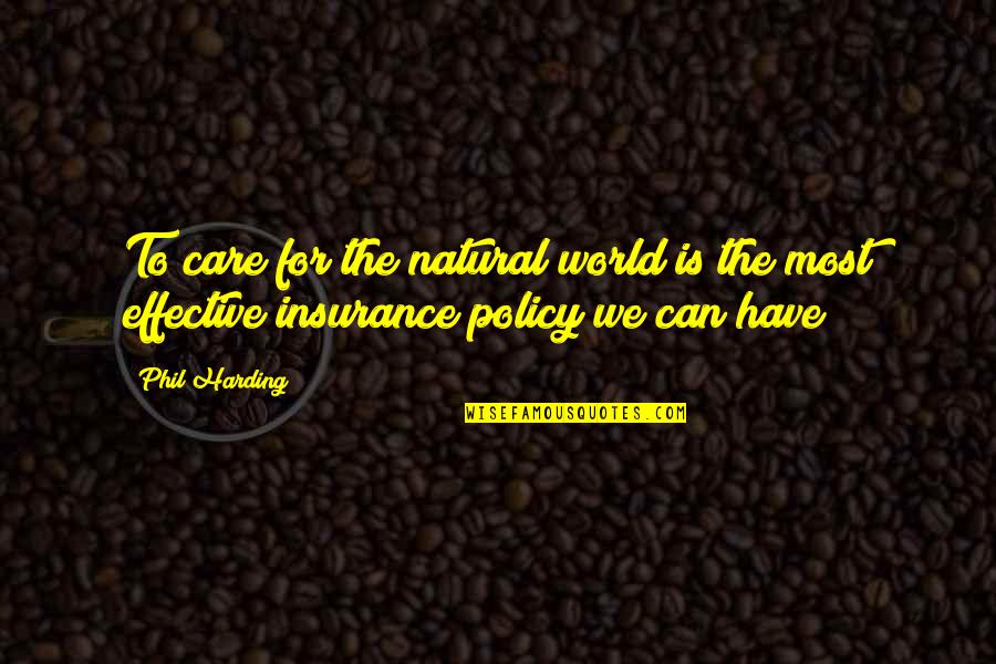 E And O Insurance Quotes By Phil Harding: To care for the natural world is the
