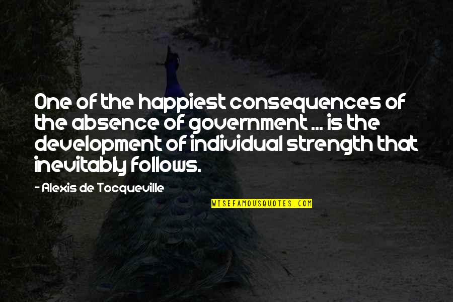 E Husserl Quotes By Alexis De Tocqueville: One of the happiest consequences of the absence