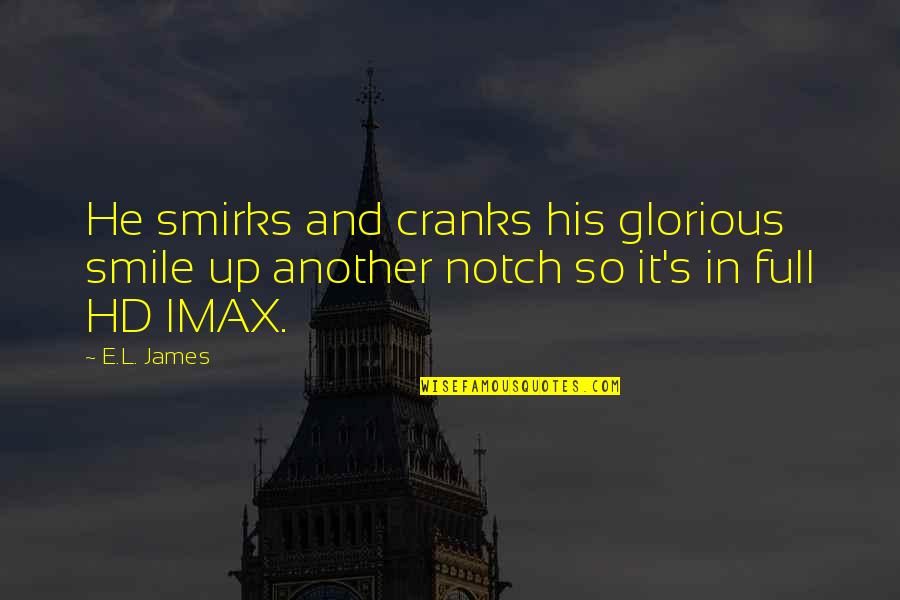 E-library Quotes By E.L. James: He smirks and cranks his glorious smile up