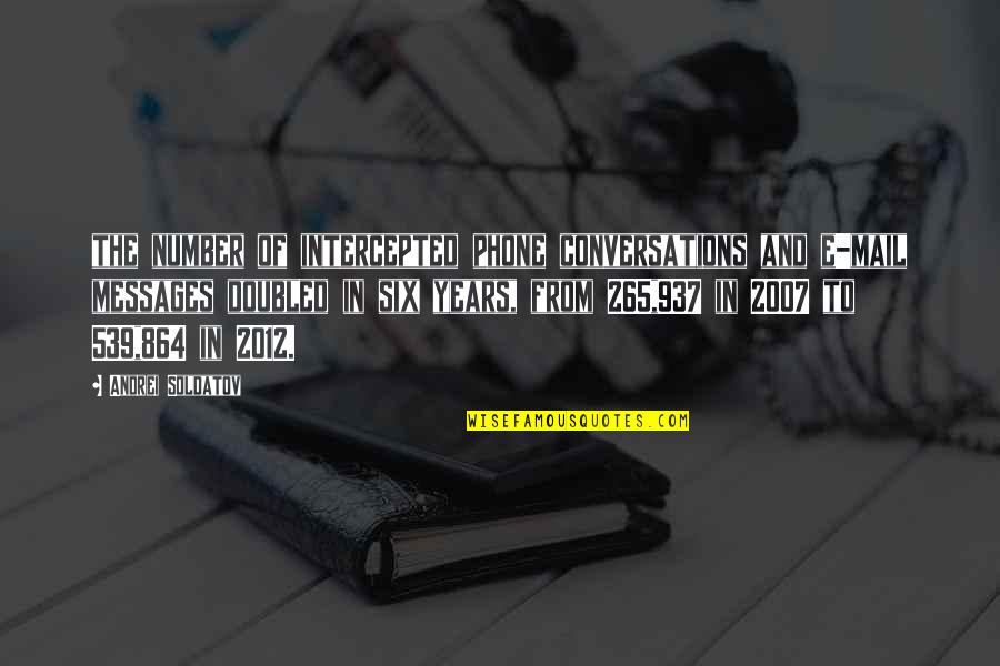 E Mail Quotes By Andrei Soldatov: the number of intercepted phone conversations and e-mail E Mail Quotes By Andrei Soldatov: the number of intercepted phone conversations and e-mail