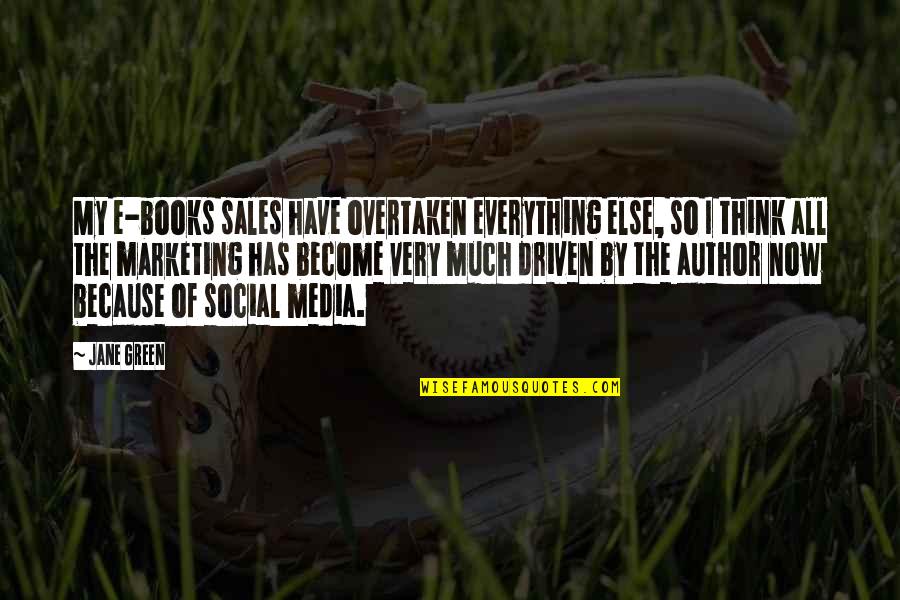 E-marketing Quotes By Jane Green: My e-books sales have overtaken everything else, so