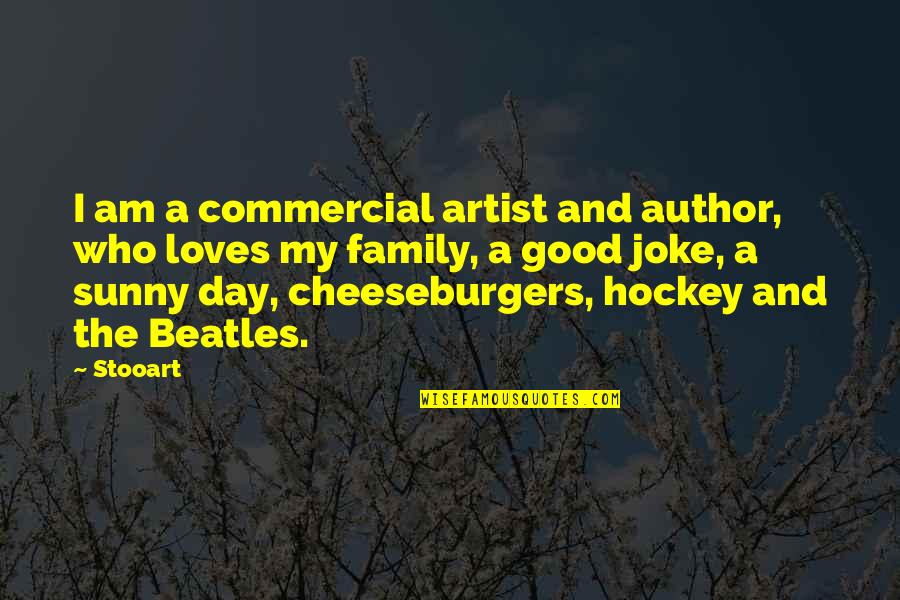 E V Day Artist Quotes By Stooart: I am a commercial artist and author, who