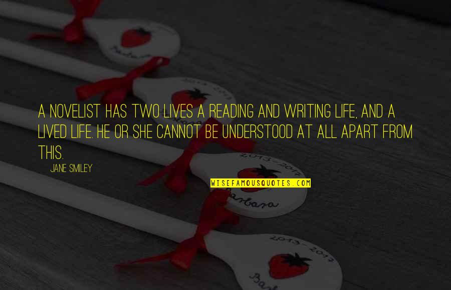 E75 Quotes By Jane Smiley: A novelist has two lives a reading and E75 Quotes By Jane Smiley: A novelist has two lives a reading and