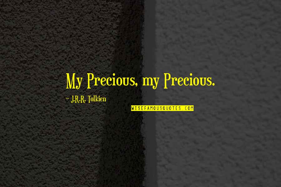 Ea Poe Quotes By J.R.R. Tolkien: My Precious, my Precious.