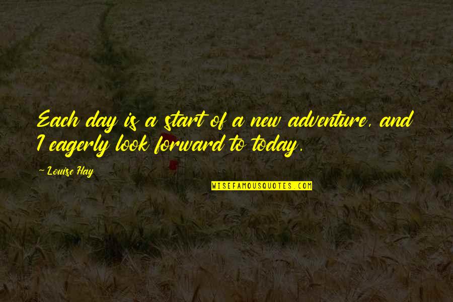 Each Day Is New Quotes By Louise Hay: Each day is a start of a new