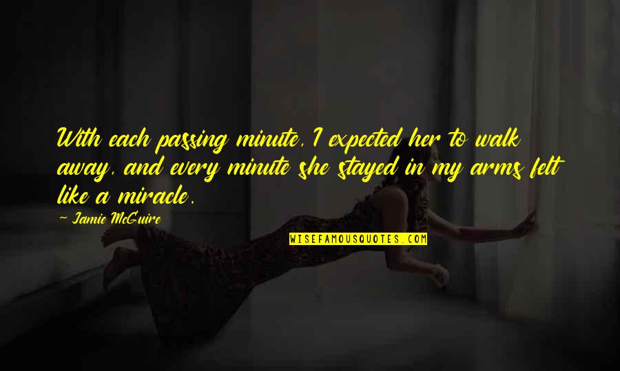 Each Minute Quotes By Jamie McGuire: With each passing minute, I expected her to