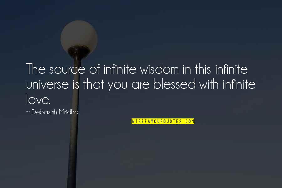 Eagentcenter Quotes By Debasish Mridha: The source of infinite wisdom in this infinite Eagentcenter Quotes By Debasish Mridha: The source of infinite wisdom in this infinite