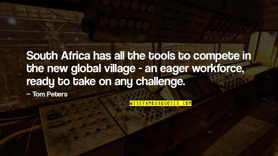 Eager Quotes By Tom Peters: South Africa has all the tools to compete