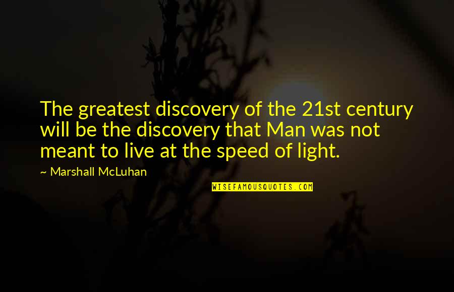 Ear Pain Quotes By Marshall McLuhan: The greatest discovery of the 21st century will