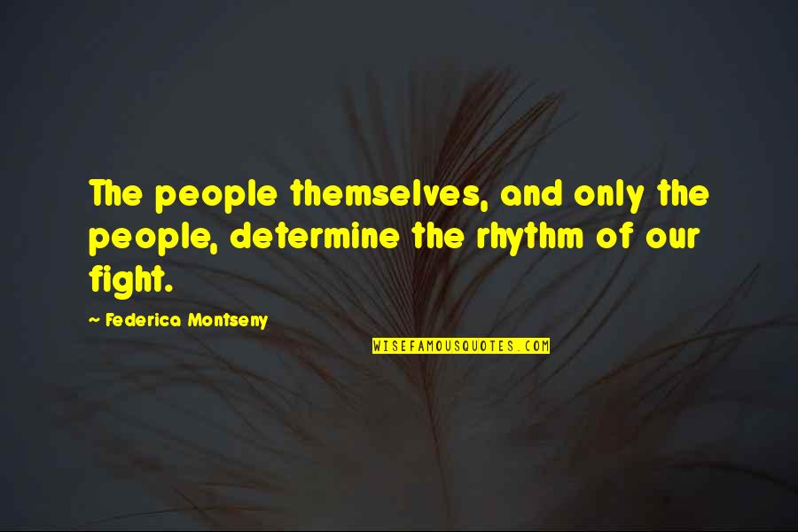 Earful Often Crossword Quotes By Federica Montseny: The people themselves, and only the people, determine