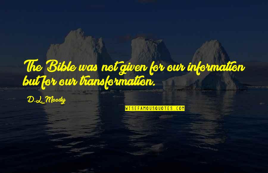 Early Childhood Education Teachers Quotes By D.L. Moody: The Bible was not given for our information