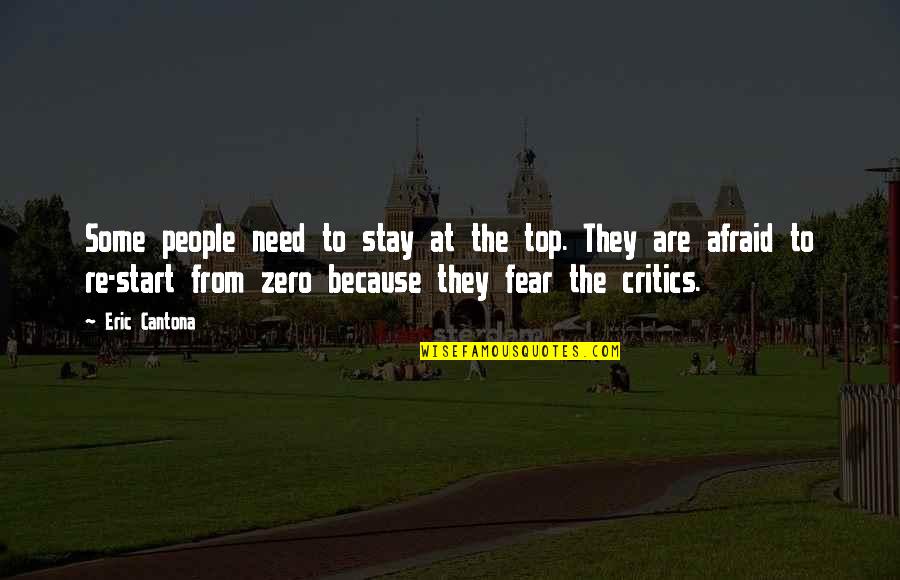 Early Edition Quotes By Eric Cantona: Some people need to stay at the top.
