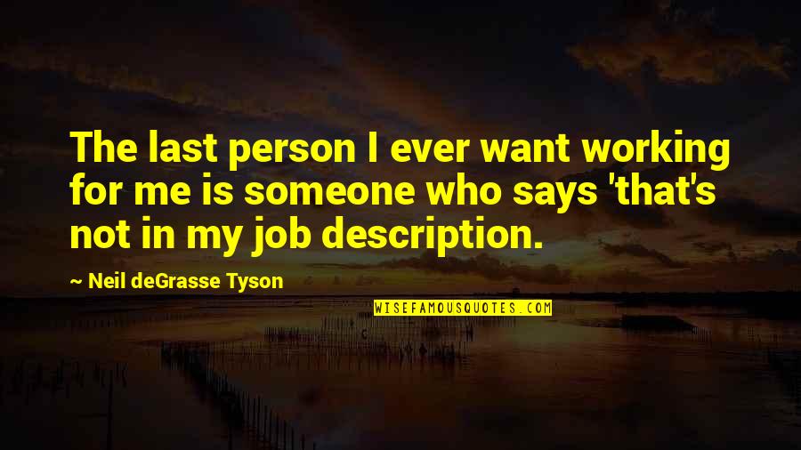 Early Morning Coffee Quotes By Neil DeGrasse Tyson: The last person I ever want working for