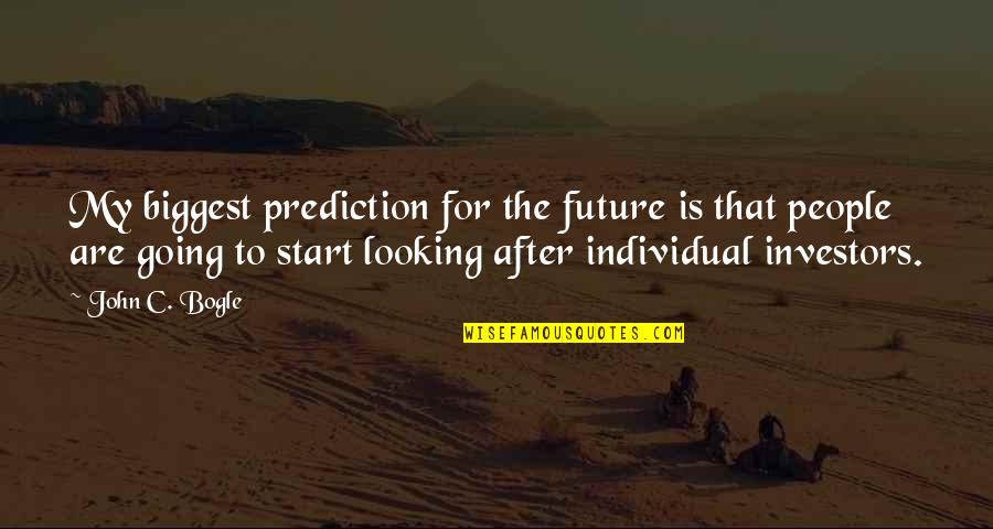 Early Morning Gym Workout Quotes By John C. Bogle: My biggest prediction for the future is that