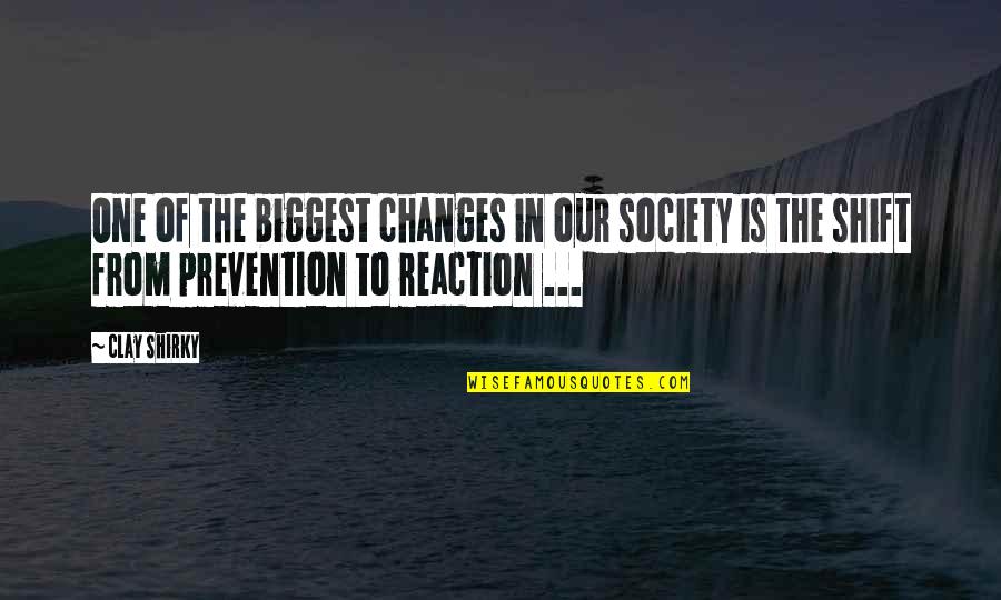 Early Morning Riser Quotes By Clay Shirky: One of the biggest changes in our society