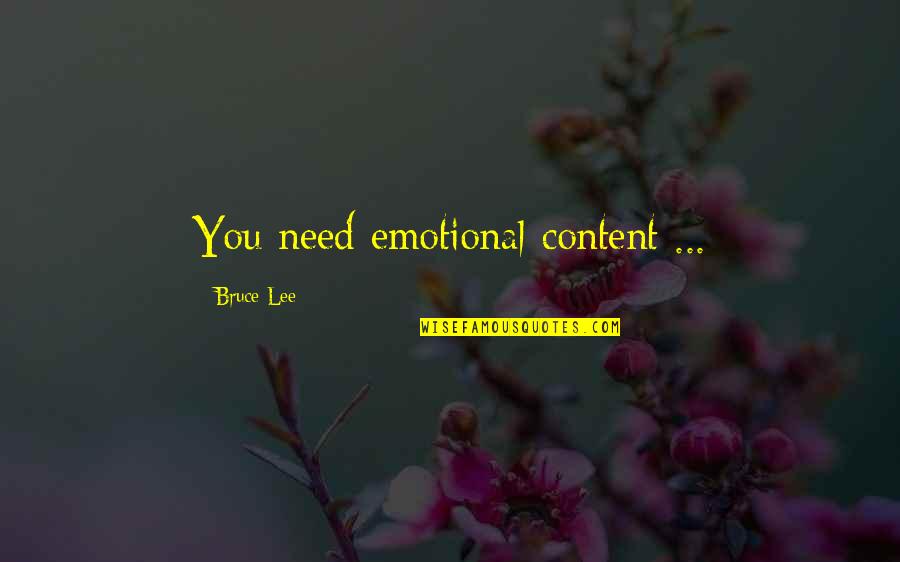 Early Morning Running Quotes By Bruce Lee: You need emotional content ...