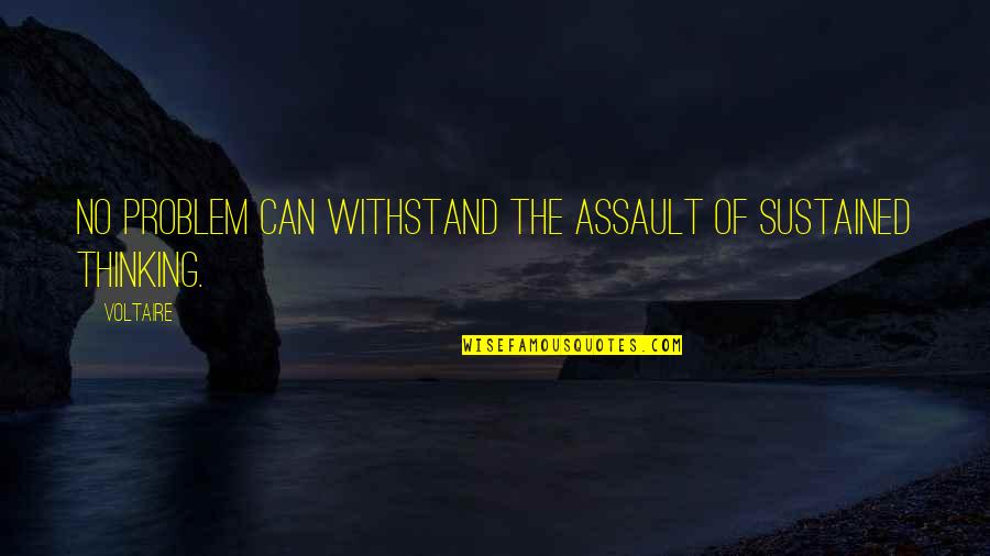 Early Morning Twitter Quotes By Voltaire: No problem can withstand the assault of sustained