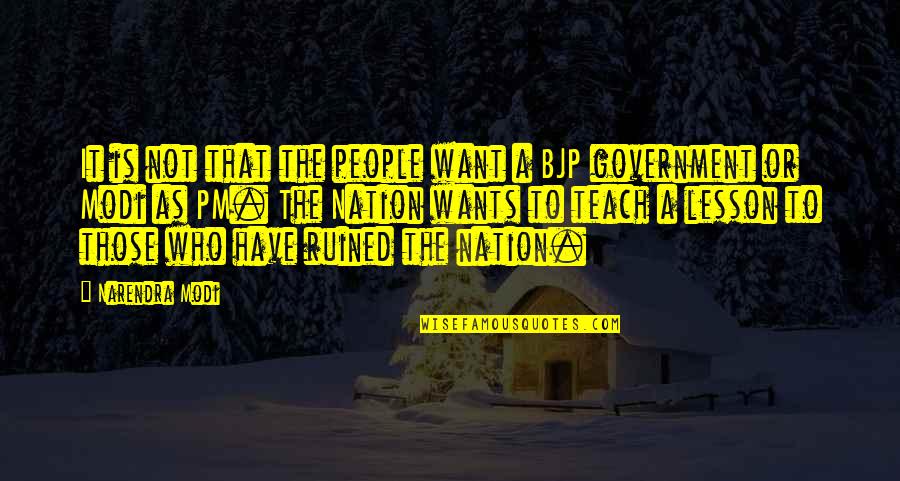 Earnestly Desire Quotes By Narendra Modi: It is not that the people want a Earnestly Desire Quotes By Narendra Modi: It is not that the people want a