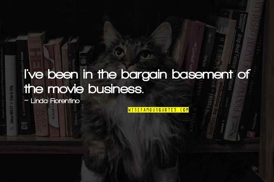 Earning Success Quotes By Linda Fiorentino: I've been in the bargain basement of the