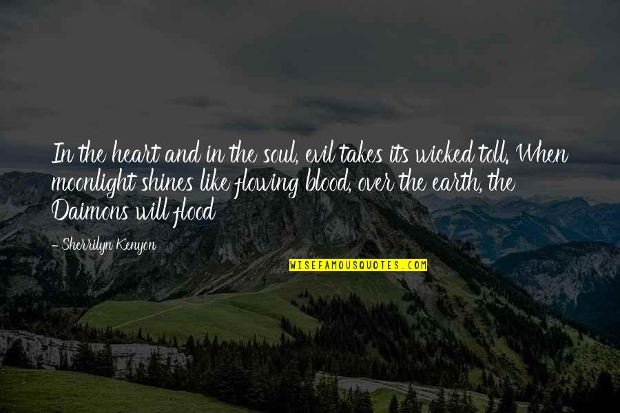 Earth And Soul Quotes By Sherrilyn Kenyon: In the heart and in the soul, evil Earth And Soul Quotes By Sherrilyn Kenyon: In the heart and in the soul, evil