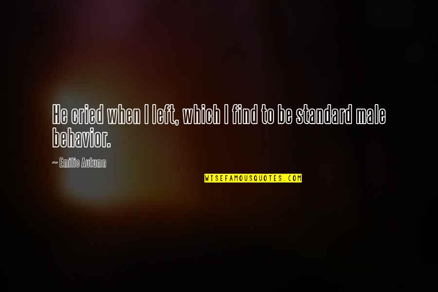 Earth Hour 2012 Quotes By Emilie Autumn: He cried when I left, which I find