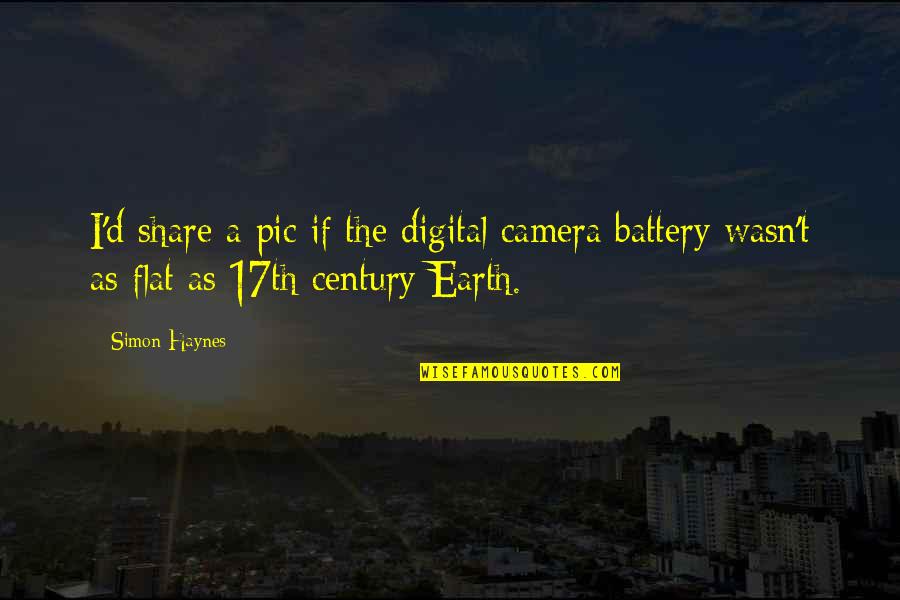 Earth Is Flat Quotes By Simon Haynes: I'd share a pic if the digital camera