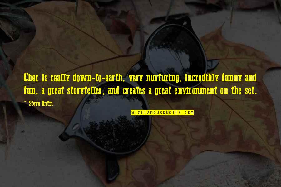 Earth It Was Fun Quotes By Steve Antin: Cher is really down-to-earth, very nurturing, incredibly funny Earth It Was Fun Quotes By Steve Antin: Cher is really down-to-earth, very nurturing, incredibly funny