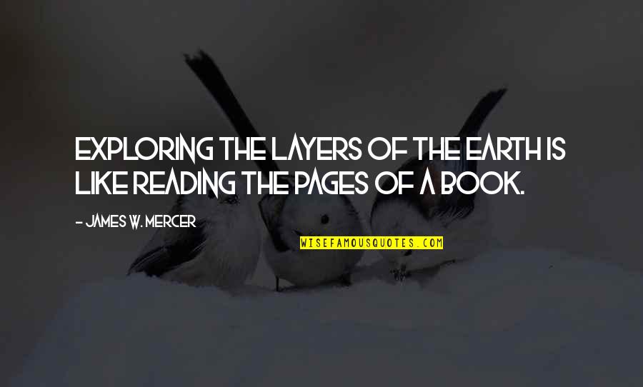 Earth The Book Quotes By James W. Mercer: Exploring the layers of the earth is like Earth The Book Quotes By James W. Mercer: Exploring the layers of the earth is like