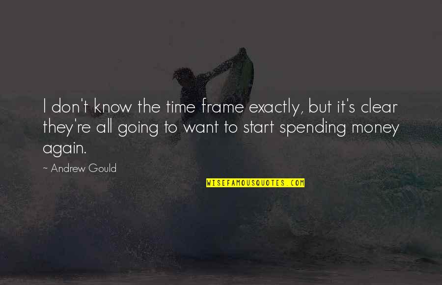 Earthen Quotes By Andrew Gould: I don't know the time frame exactly, but