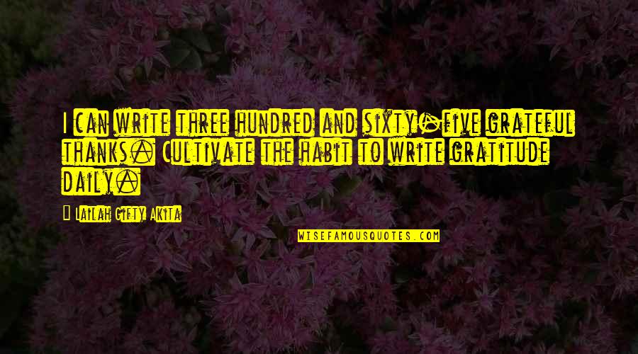 Earthlight Solar Quotes By Lailah Gifty Akita: I can write three hundred and sixty-five grateful Earthlight Solar Quotes By Lailah Gifty Akita: I can write three hundred and sixty-five grateful