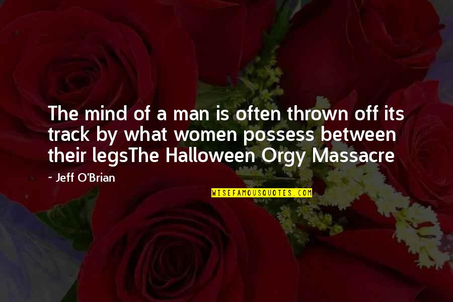 Earthlike Quotes By Jeff O'Brian: The mind of a man is often thrown