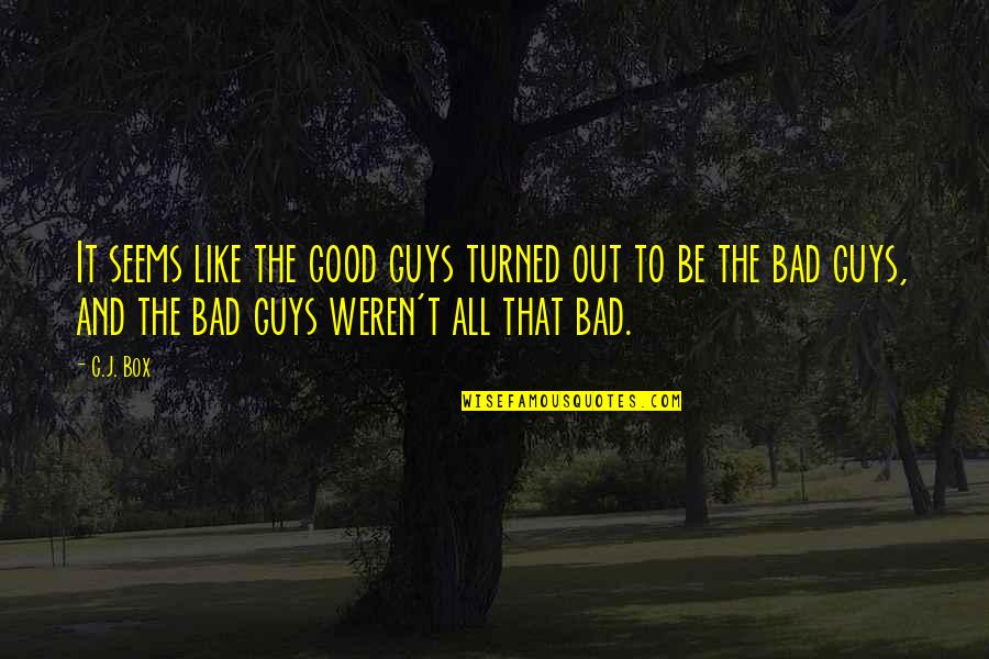 Earthmaker Ho Chunk Quotes By C.J. Box: It seems like the good guys turned out